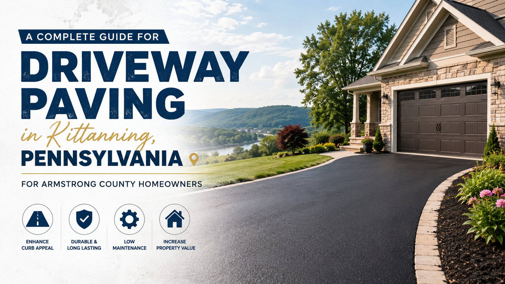 Driveway Paving in Kittanning, Pennsylvania: A Complete Guide for Armstrong County Homeowners
